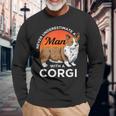 Never Underestimate A Man With A Corgie Dog Lover Long Sleeve T-Shirt Gifts for Old Men
