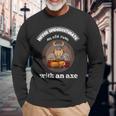 Never Underestimate An Old Man With An Axe Thrower Long Sleeve T-Shirt Gifts for Old Men