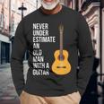Never Underestimate An Old Man With A Guitar For Men Long Sleeve T-Shirt Gifts for Old Men