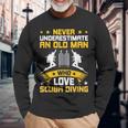 Never Underestimate Old Man Love Scuba Diving Long Sleeve T-Shirt Gifts for Old Men