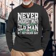 Never Underestimate An Old Man On St Patricks Day Long Sleeve T-Shirt Gifts for Old Men