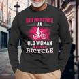 Never Underestimate An Old Woman With A Bicycle Pink Old Woman Long Sleeve T-Shirt T-Shirt Gifts for Old Men
