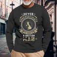 Never Underestimate The Power Of A British Man Long Sleeve T-Shirt Gifts for Old Men