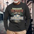 Never Underestimate Power Of Man Curling Skills Long Sleeve T-Shirt Gifts for Old Men