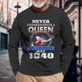 Never Underestimate A Queen Born In July 1940 Long Sleeve T-Shirt Gifts for Old Men