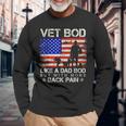 Vet Bod Like Dad Bod Veteran Fathers Day Long Sleeve T-Shirt T-Shirt Gifts for Old Men