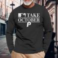 Vintage Philly Take October Philadelphia Long Sleeve T-Shirt Gifts for Old Men