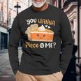 You Wanna Piece Of Me Cute Pumpkin Pie Happy Thanksgiving Long Sleeve T-Shirt Gifts for Old Men