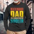 Wealth Manager Dad Like A Regular Dad But Cooler Long Sleeve T-Shirt Gifts for Old Men
