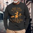 Why Yes Actually I Can Drive A Stick Halloween Witches Long Sleeve T-Shirt Gifts for Old Men