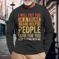 I Will Put You In A Trunk And Help People Look For You Long Sleeve T-Shirt Gifts for Old Men