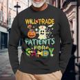 Will Trade Patients For Candy Long Sleeve T-Shirt Gifts for Old Men