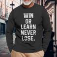 Win Or Learn Never Lose Motivational Volleyball Saying Long Sleeve T-Shirt T-Shirt Gifts for Old Men