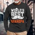 Worlds Best Grandpa Grandpa Long Sleeve T-Shirt Gifts for Old Men