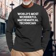 World's Most Wonderful Mathematical Technician Long Sleeve T-Shirt Gifts for Old Men