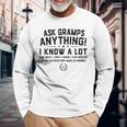 Ask Gramps Anything Gramps Fathers Day Grandpa Long Sleeve T-Shirt Gifts for Old Men