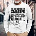 I Graduated Graduation Seniors Him Or Her Long Sleeve T-Shirt T-Shirt Gifts for Old Men