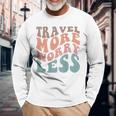 Groovy Travel More Worry Less Retro Girls Woman Back Long Sleeve T-Shirt Gifts for Old Men