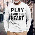 Motivational Volleyball Quotes Play From The Heart Coach Long Sleeve T-Shirt T-Shirt Gifts for Old Men