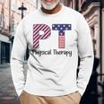 Physical Therapy 4Th Of July Cool Physical Therapist Long Sleeve T-Shirt Gifts for Old Men