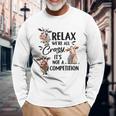 Relax Were All Crazy Its Not A Competition Cow Long Sleeve T-Shirt Gifts for Old Men