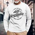 Saying Grandpa I Have Two Titles Dad & Granddaddy Long Sleeve T-Shirt T-Shirt Gifts for Old Men