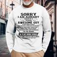 Sorry I Am Already Taken By A Freaking Awesome Guy August Long Sleeve T-Shirt Gifts for Old Men