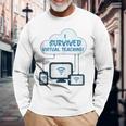 I Survived Virtual Teaching Long Sleeve T-Shirt Gifts for Old Men