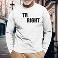 Treat Her Right Eat Her Right Long Sleeve T-Shirt Gifts for Old Men