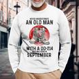 Never Underestimate An Old September Man With A Dd 214 Long Sleeve T-Shirt Gifts for Old Men