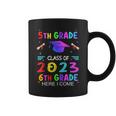 5Th Grade Graduation Class Of 2023 6Th Grade Here I Come Coffee Mug