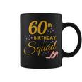 60Th Birthday Squad Funny Party 60 Year Old Birthday Family Coffee Mug