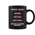 Never Again I Will Not Comply Can't Believe This Government Coffee Mug