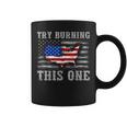 American Flag Try Burning This One Coffee Mug