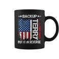 Back It Up Terry Put It In Reverse Funny 4Th Of July 1 Coffee Mug