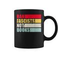 Ban Fascists Not Book Vintage Retro Style For October Coffee Mug