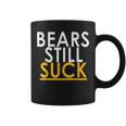 Bears Still Suck Coffee Mug
