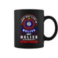 Belize Belizean Belize Flag Belize Quote Coffee Mug