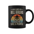 I Like Bell Ringing & Maybe Like 3 People Coffee Mug