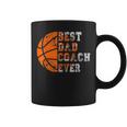 Best Dad Coach Ever Fathers Day Basketball Player Fan Papa Coffee Mug