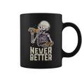 Never Better Skeleton Pizza Lover Halloween Skull Coffee Mug