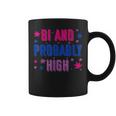 Bi And Probably High Bisexual Pothead Weed Weed Lovers Gift Coffee Mug