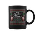 Big Sister Claus Ugly Christmas Sweater Pajamas Pjs Coffee Mug