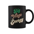 Big Virgo Energy For Virgo For Zodiac Sign Coffee Mug