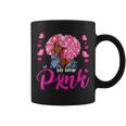 Breast Cancer Awareness In October We Wear Pink Black Girl Coffee Mug