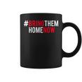 Bring Them Home Now Run For Their Lives Women Coffee Mug