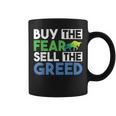 Buy The Fear Sell The Greed Quotes Stock Market Trader Coffee Mug