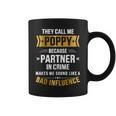 Call Me Poppy Partner Crime Bad Influence For Fathers Day Coffee Mug