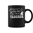 You Can't Scare Me I'm A Teacher Halloween Costume Coffee Mug