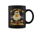 You Can't Scare Me I Teach Preschool Teacher Halloween Ghost Coffee Mug